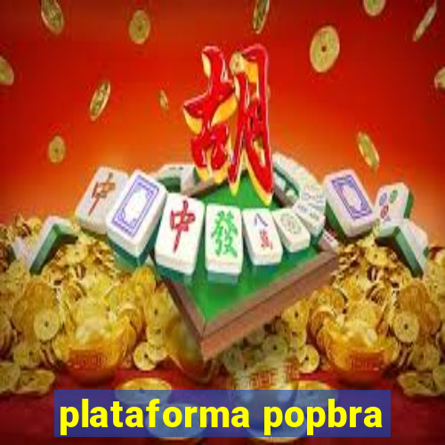 plataforma popbra